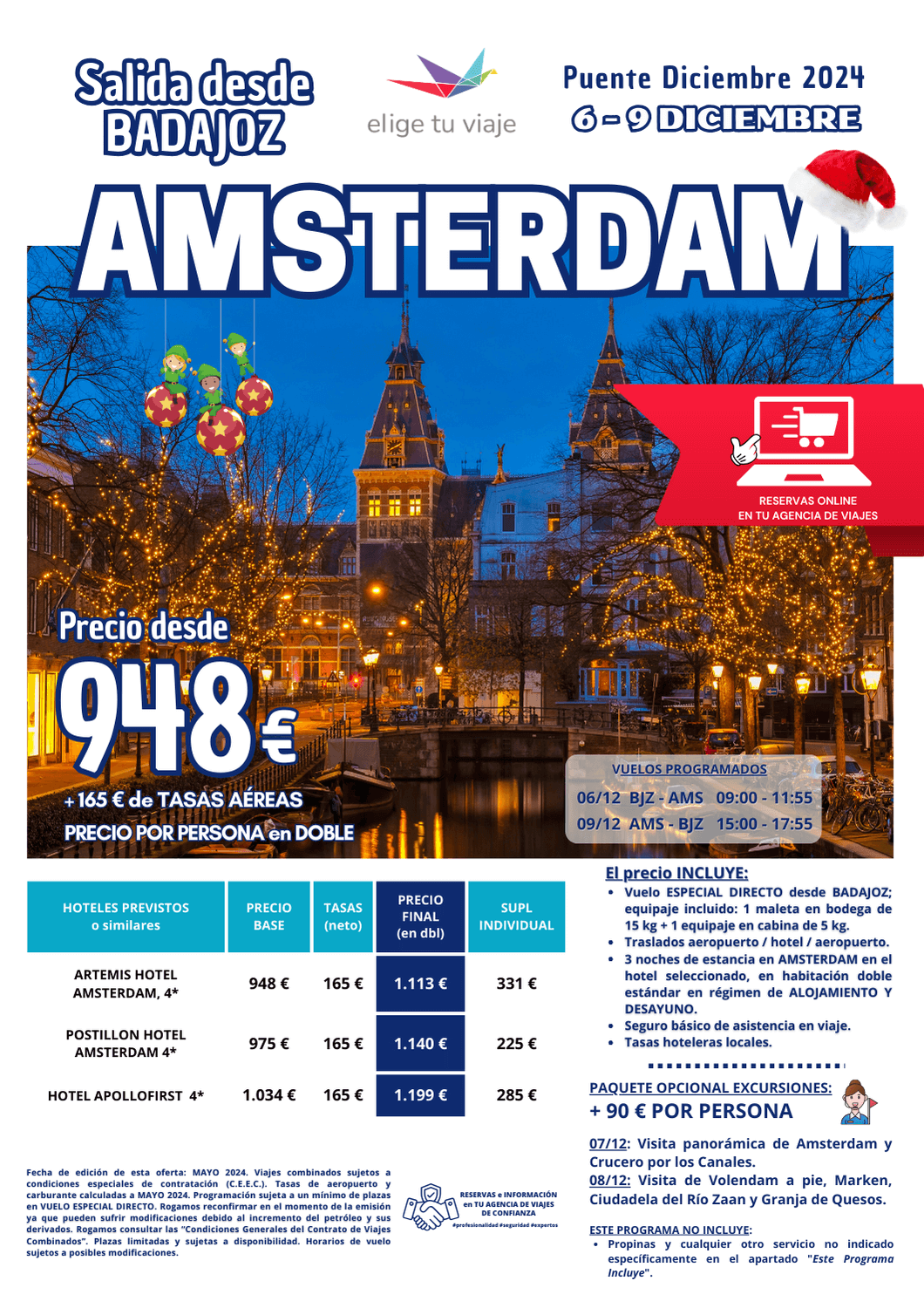 AMSTERDAM, salida especial con VUELO DIRECTO desde Badajoz, oferta Puente de Diciembre 2024. Incluye traslados, 3 noches de hotel con desayuno y seguro básico; paquete de excursiones opcional; para Agencias de Viajes con Elige Tu Viaje.